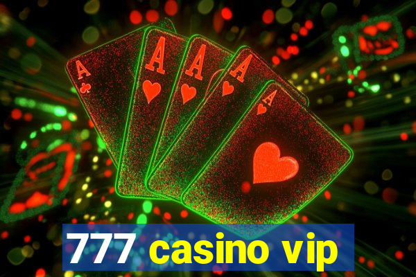 777 casino vip